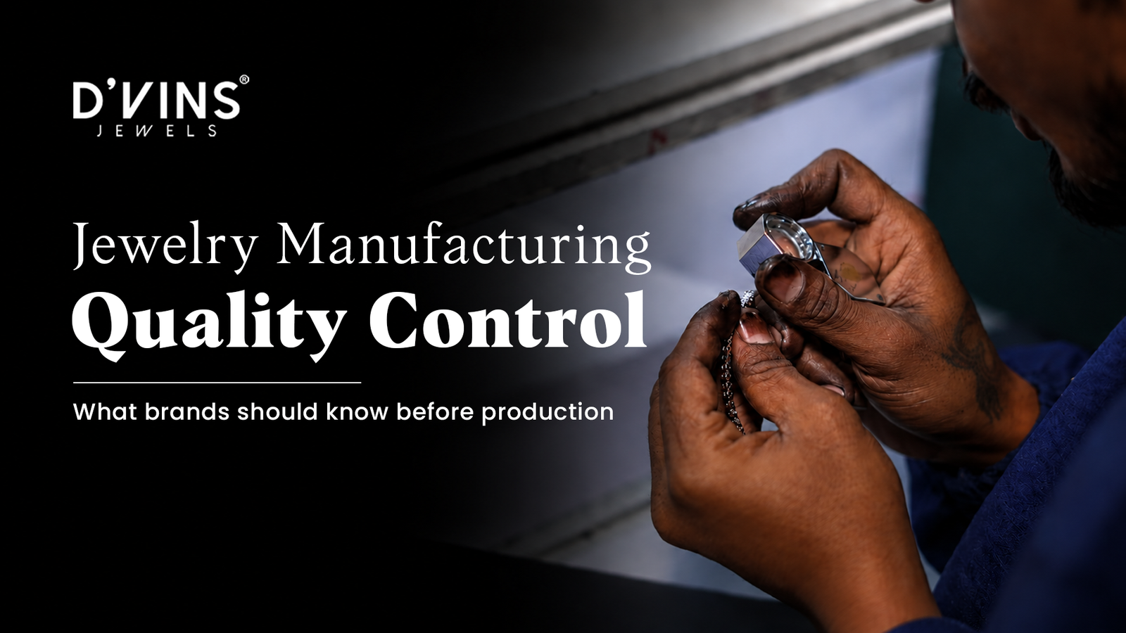 Why Quality Control Matters in Jewelry Manufacturing